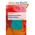 Kindersprachen. Kinderspiele: Erfahrungen aus der Therapie von kleinen Kindern