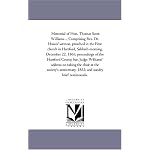 Memorial of Hon. Thomas Scott Williams ... Comprising Rev. Dr. Hawes' sermon, preached in the First church in Hartford, Sabbath morning, December 22, 1861; ... address on taking the chair at the society book cover