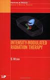 Intensity Modulated Radiation Therapy Intensity Modulated Radiation Therapy