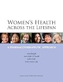 415K4iM9eqL. SL160  Womens Health Across the Lifespan:  A Pharmacotherapeutic Approach