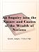 An Inquiry into the Nature and Causes of the Wealth of Nations