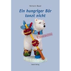 Ein hungriger B�r tanzt nicht: 40 Geschichten
