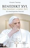 Produkt-Bild: Benedikt XVI. - Das Gewissen unserer Zeit: Ein theologisches Portrait