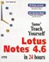 Sams Teach Yourself Lotus Notes 4.6 in 24 Hours