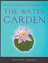 The Complete Book of the Water Garden