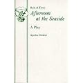 Afternoon at the Seaside: Play (Acting Edition)