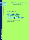 Mitarbeiter richtig führen: Erfolgreiche Führungskräfte führen flexibel