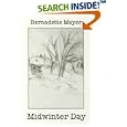 Midwinter Day by Bernadette Mayer