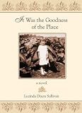 It Was the Goodness of the Place