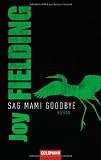Produkt-Bild: Sag Mami Goodbye: Roman