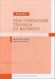 Revue Fédération Française du Bâtiment  / Guide Prix forfaitaire travaux de bâtiment : Marchés publics, marchés privés