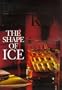 THE SHAPE OF ICE