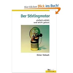 Der Stirlingmotor einfach erkl�rt und leicht gebaut