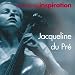 Music : Jacqueline du Pré - a lasting inspiration