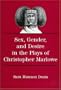 Sex, Gender, and Desire in the Plays of Christopher Marlowe