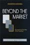 Beyond the Market: Economics for the 21st Century