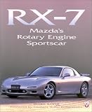 RX-7: Mazda s Rotary Sportscar (Car and Motorcycle Marque Model)