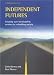 Independent Futures: Creating user-led disability services in a disabling society