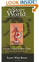 The Story of the World: Early Modern Times from Elizabeth the First to the Forty Niners Vol 3 (History for the classical child)