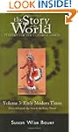 The Story of the World: History for t...