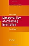 Managerial Uses of Accounting Information (Springer Series in Accounting Scholarship)