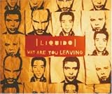 Why Are You Leaving - Liquido