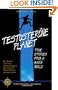 Testosterone Planet: True Stories from a Man's World (Travelers' Tales Guides)