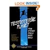 Testosterone Planet: True Stories from a Man's World (Travelers' Tales Guides)