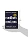 The Elements of Investing: Easy Lessons for Every Investor