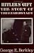 Hitler's Gift: The Story of Theresienstadt