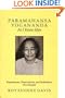 Paramahansa Yogananda As I Knew Him: Experiences, Observations, And Reflections of a Disciple