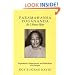 Paramahansa Yogananda As I Knew Him: Experiences, Observations, And Reflections of a Disciple