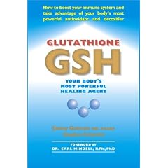 Glutathione (GSH) : Your Body's Most Powerful Healing Agent
