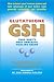 Glutathione (GSH) : Your Body s Most Powerful Healing Agent