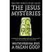 The Jesus Mysteries: Was The Original Jesus A Pagan God?