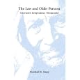 The Law and Older Persons: Is Geriatric Jurisprudence Therapeutic? by  Marshall B. Kapp