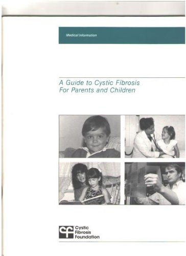 A Guide to Cystic Fibrosis for Parents and Children