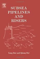 Subsea Pipelines and Risers (Ocean Engineering)