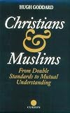 Image of Christians and Muslims: From Double Standards to Mutual Understanding