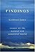 Findings: Essays on the Natural and Unnatural World