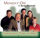 Monday Off with Bucky Pizzarelli Christmas Time Is Here