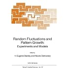 Random Fluctuations and Pattern Growth: Experiments and Models (NATO Science Series E: (closed)) by H.E. Stanley and N. Ostrowsky