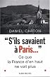S'ils savaient � Paris... : Ce que la France d'en haut ne voit plus