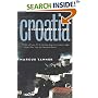 Croatia: A Nation Forged in War (Yale Nota Bene)