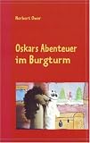 Oskars Abenteuer im Burgturm - Norbert Ower