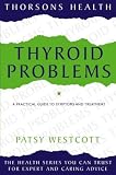 Thyroid Problems: A Guide to Symptoms and Treatments (Women s health)