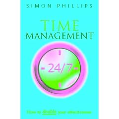 Time Management 24/7: How to Double Your Effectiveness