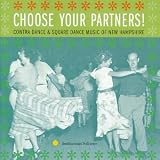 Choose Your Partners!: Contra Dance & Square Dance Music of New Hampshire
