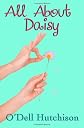 All About Daisy: Daisy Rose Brown - Book One (Volume 1)