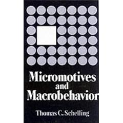 Micromotives and Macrobehaviour (Fels Lectures on Public Policy Analysis)